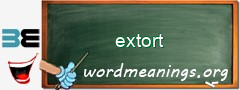 WordMeaning blackboard for extort